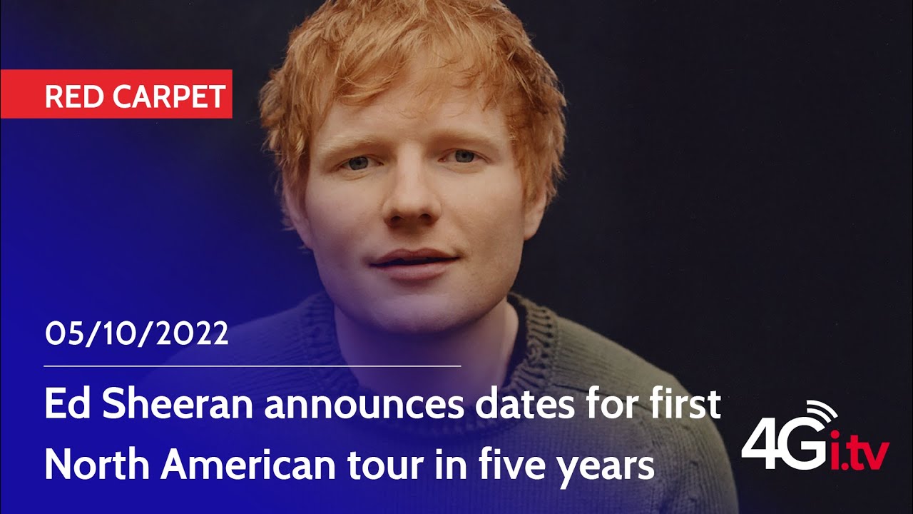 Ed Sheeran announces dates for first North American tour in five years