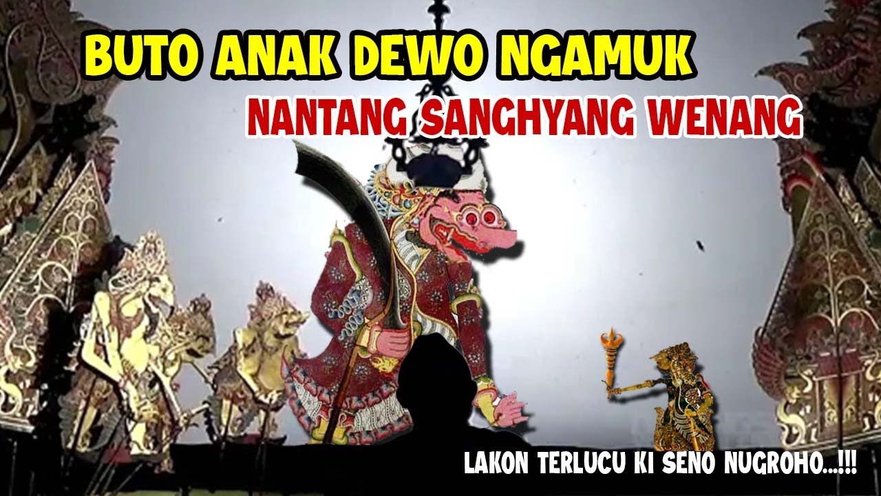 BUTO ANAK DEWO NGAMUK NANTANG SANGHYANG WENANG