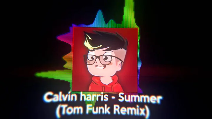 Calvin Harris - Summer (Tom Funk Remix)