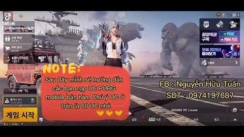 Cách nạp UC PUBG mobile bản Hàn và Quốc Tế cách dễ dàng nhất