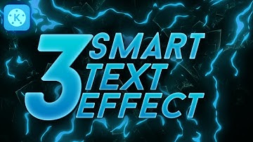 How to edit 3 Smart Text Effect in Kinemaster 2020