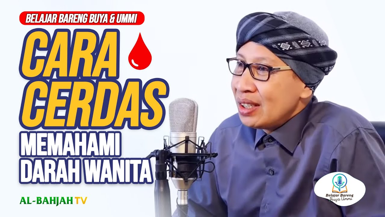 BELAJAR BARENG BUYA & UMMI | Episode Special : Fiqih Darah Haid Wanita | Buya Yahya | 22 Mei 2023