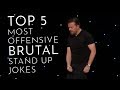 Top 5 brutal most offensive stand up jokes