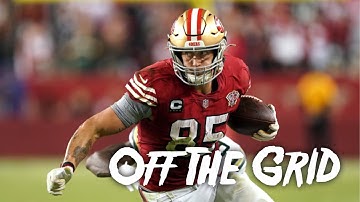 George Kittle || "Off The Grid" Kanye West || NFL Mix