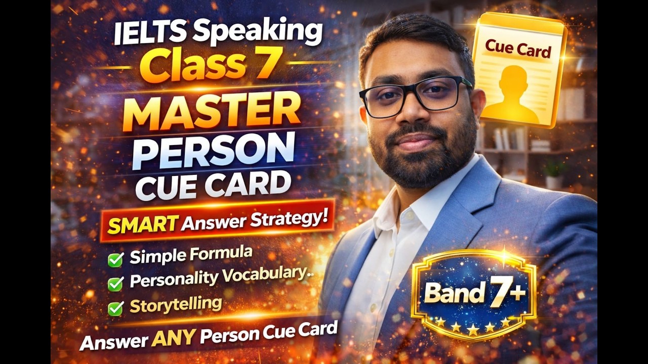 Struggling with Person Cue Cards? | IELTS Speaking Class 7 | Smart Band 7 Tips