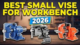 Best Small Vise for Workbench: Precision Tools for Every Project
