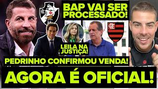 AGORA É OFICIAL! PEDRINHO CONFIRMOU VENDA DO VASCO! LEILA VAI PROCESSAR PRESIDENTE DO FLAMENGO!