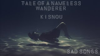 Kisnou - Tale Of A Nameless Wanderer