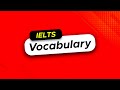 IELTS Vocabulary | 10 IELTS Words With Meanings