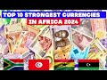 TOP 10 STRONGEST CURRENCIES IN AFRICA 2024