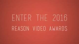 Submit Your Film to the Reason Video Awards!