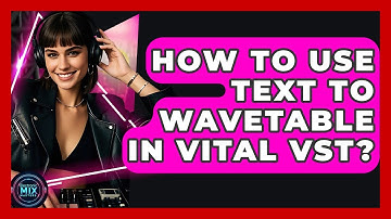 How To Use Text To Wavetable In Vital VST? - Electronic Mix Masters