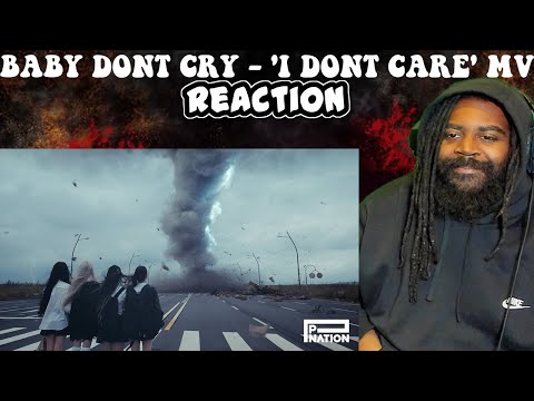Baby DONT Cry - 'I DONT CARE' MV | REACTION