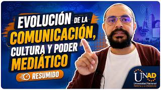 Evolución de la Comunicación, Cultura y Poder Mediático