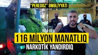 Tonlarla narkotiki görün necə yandırdıq - Bariqaların gözünü yaşlı qoyan YANDIRILMA TƏDBİRİ