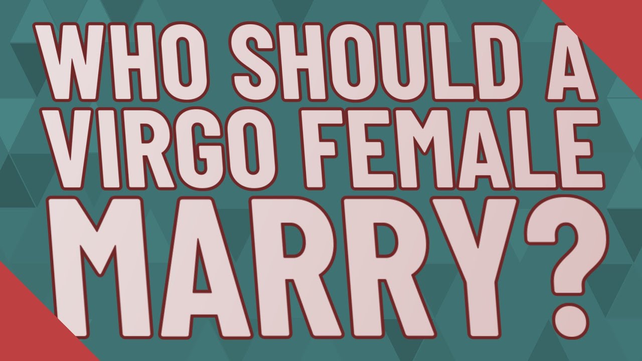who should a virgo girl marry