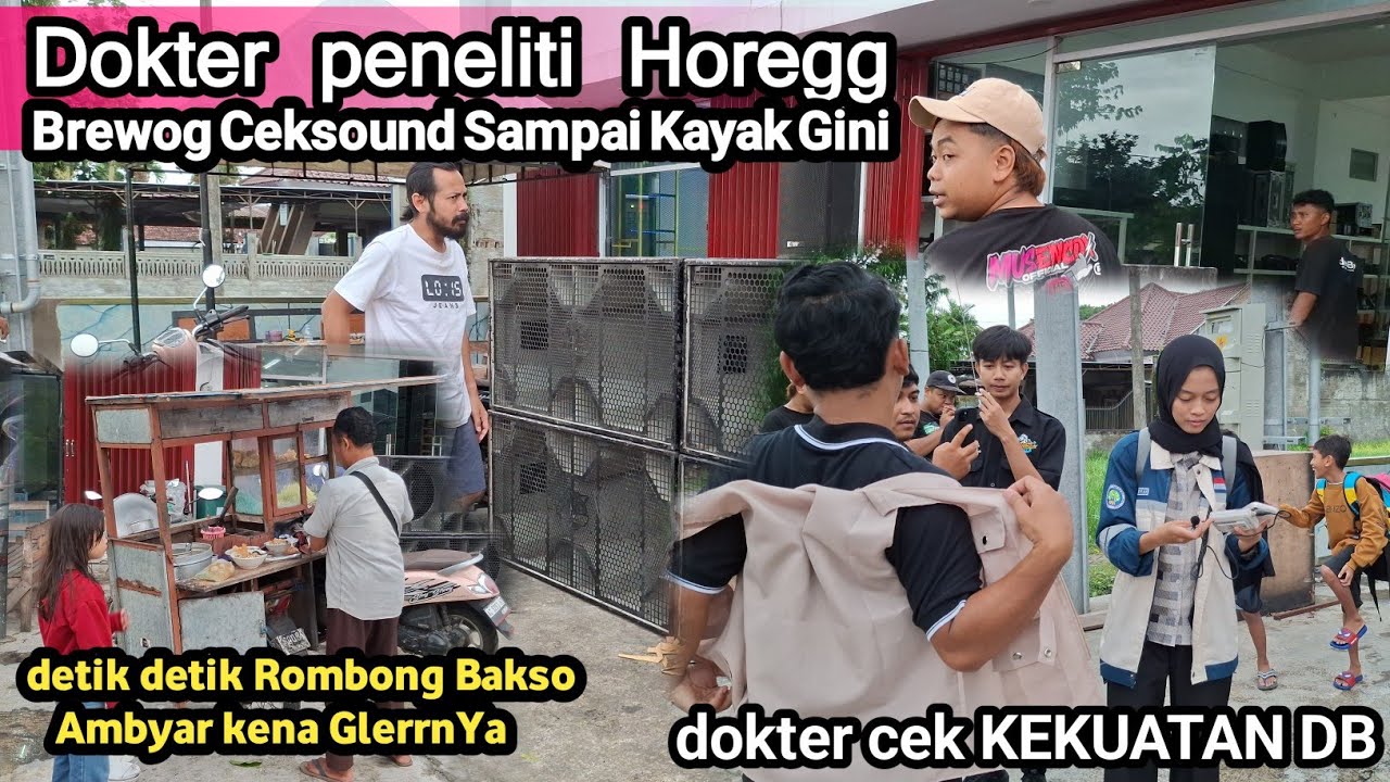 DOKTER PENELITI HOREG DAN CEK KEKUATAN DB SAAT BREWOG CEKSOUND TERNYATA KAYAK GINI