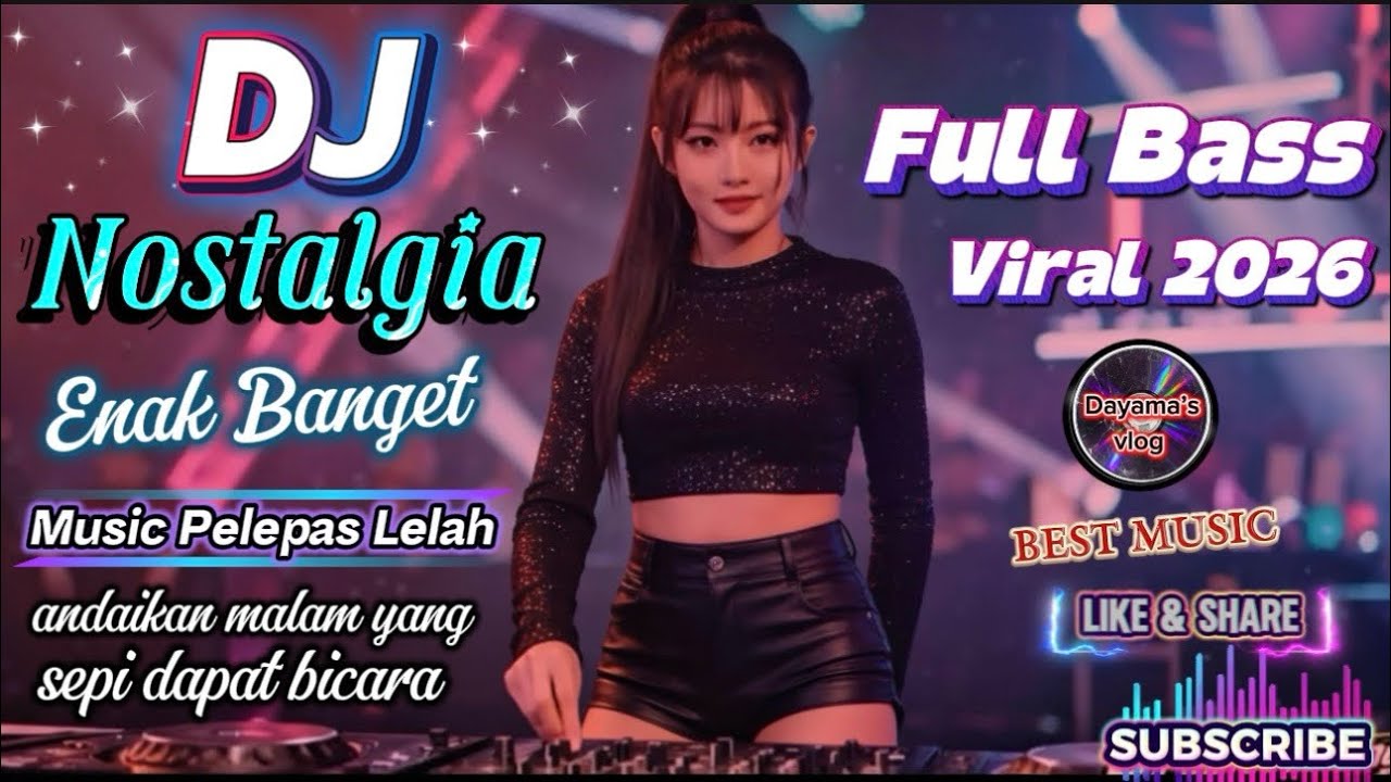 DJ NOSTALGIA ENAK BANGET || Cinta Tak Terbatas Waktu | Lagu Kenangan Pelepas Lelah | Full Bass 2026
