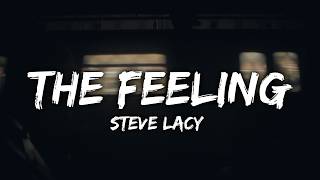 Steve Lacy - the feeling (Lyrics)
