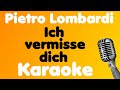 Pietro Lombardi Ich Vermisse Dich Karaoke Pietro Lombardi Ich Vermisse Dich Karaoke