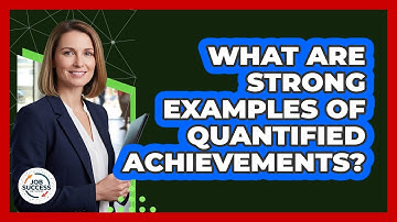 What Are Strong Examples Of Quantified Achievements?