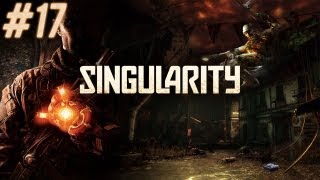 Let's Play: Singularity [Part 17]