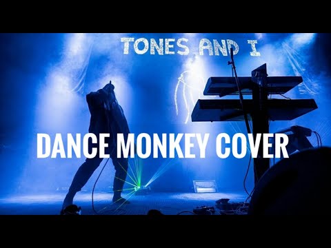 tones-and-i---dance-monkey-cover