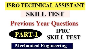 ISRO Technical Assistant Skill Test- Previous Year Questions | Part-1 IPRC Skill Test