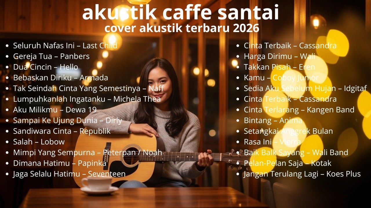 “Akustik Cafe Chill 2026 – Full Album Lagu Indonesia Hits”cover