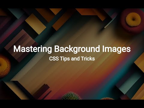 Mastering Background Images: CSS Tips and Tricks