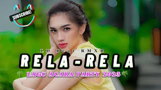 LAGU  PARTY TERBARU• || RELA-RELA || LEBIH BAIK SAKIT HATI DARI PADA SAKIT GIGI •  🌴 REMIX 2023🌴•