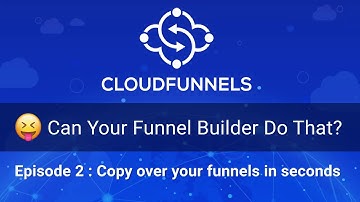 CloudFunnels can copy any URL from the web : Cloud Funnels can do it Episode 02