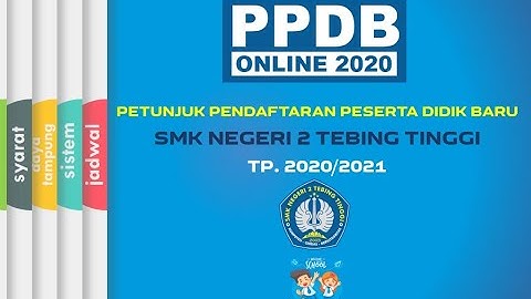 Pendaftaran Peserta Didik Baru SMKN 2 Tebing Tinggi 2020