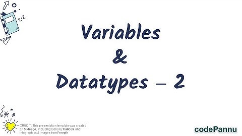 L1 - Wk 2 - V2 - Variables & Datatypes | What is variable | Python for students