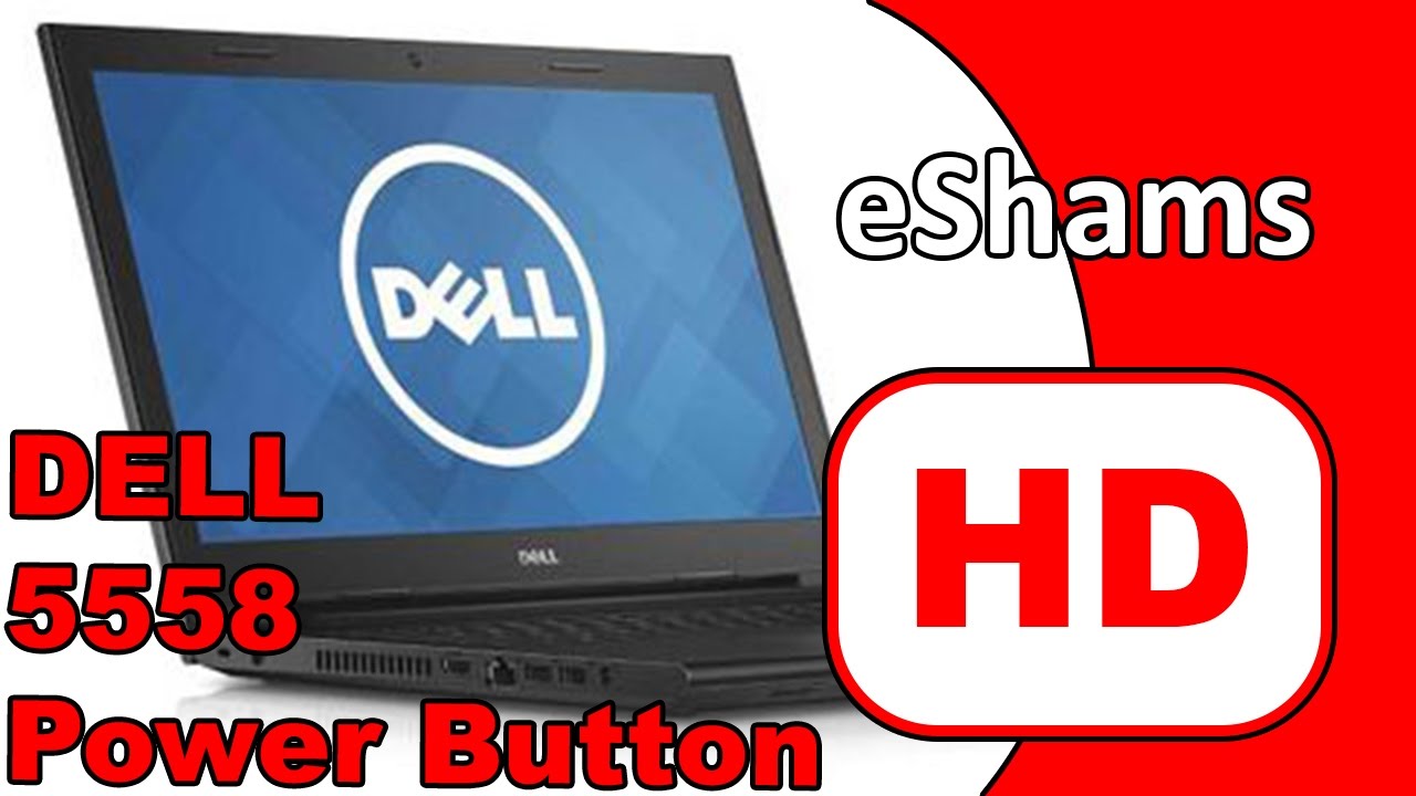 Dell Inspiron 5558 Power Button Fix Youtube