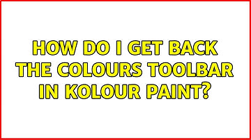 Ubuntu: How do I get back the colours toolbar in Kolour Paint?