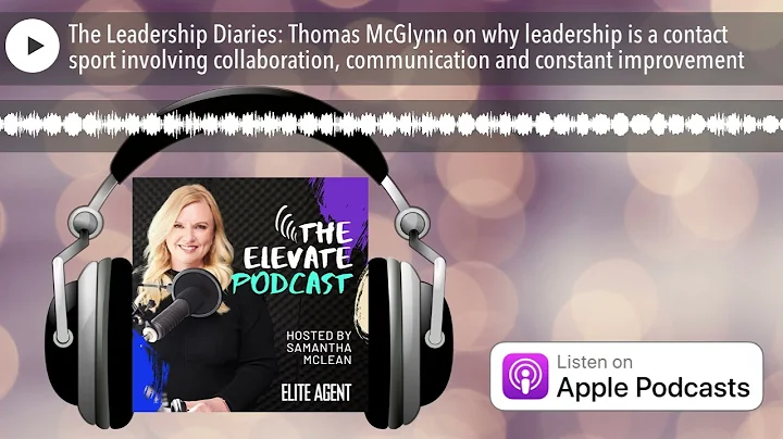 The Leadership Diaries: Thomas McGlynn on why lead...