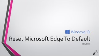 completely reset microsoft edge to default settings