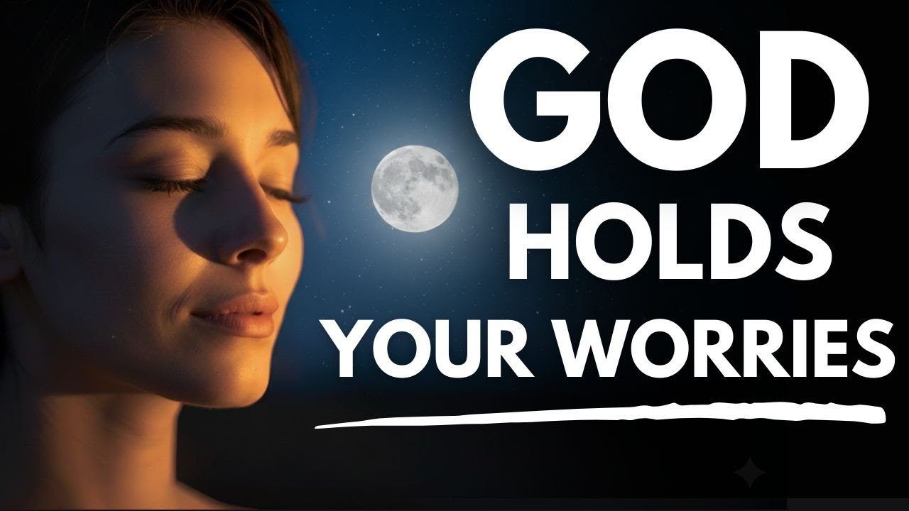 Place Your Worries in God’s Hands Tonight | Bedtime Prayer
