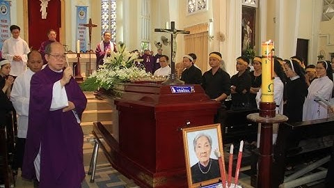 Thánh Lễ An Táng Bà Cố Têrêxa Thân Mẫu Cha Giuse Nguyễn Ngọc Bích Giám Tỉnh DCCT VN