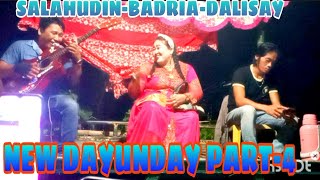 NEW DAYUNDAY PART-4-SALAHUDIN-BADRIA-DALISAY