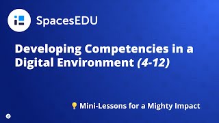 Developing Competencies in a Digital Environment (Grades 4-12)