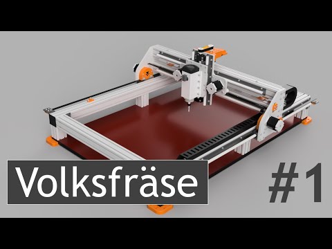 Ich baue mir eine Volksfräse! CNC Portalfräse im Selbstbau - Part #1 - Einleitung