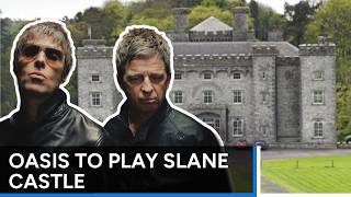 Oasis to play Slane Castle in September 2027 | RTÉ News