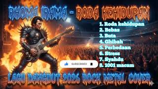 Download Lagu RHOMA IRAMA - RODA KEHIDUPAN | HEAVY METAL COVER ALBUM 2026 (Buta, Ghibah, Perjuangan dan Do'a) MP3