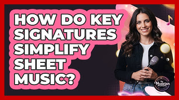 How Do Key Signatures Simplify Sheet Music?