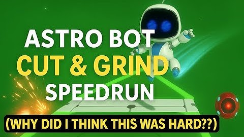 Astro Bot - Cut & Grind Speedrun (Why Did I Think This Was Hard?? 😂)