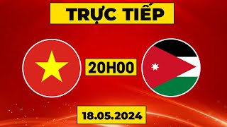 Việt Nam - Jordan | Thót Tim Với Cuộc Chiến Căng Hơn Dây Đàn