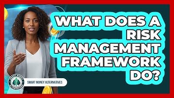 What Does A Risk Management Framework Do?