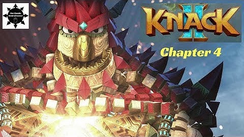 KNACK 2 PS4 Gameplay Walkthrough Chapter 4 - TCNG